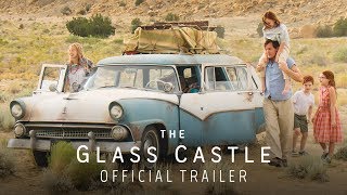 The Glass Castle 2017 Official Trailer – Brie Larson Woody Harrelson Naomi Watts [upl. by Nitz]