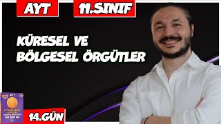 🌍 KÜRESEL VE BÖLGESEL ÖRGÜTLER KONU ANLATIMI 2025 🔴27 Günde AYT Coğrafya  14 🟡11sınıf coğrafya 14 [upl. by Anilos]