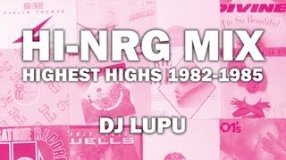 HiNRG Mix Highest Highs 19821985 [upl. by Ateinotna]