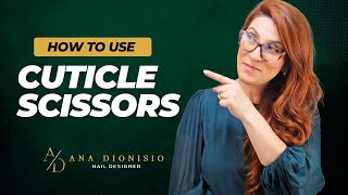 HOW TO USE CUTICLE SCISSORS [upl. by Pacorro]