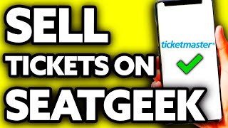 How To Sell Ticketmaster Tickets on Seatgeek  Step by Step [upl. by Borreri]