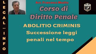 ABOLITIO CRIMINIS  LEGGI PENALI NEL TEMPO  LEZIONE DIRITTO PENALE 13 [upl. by Kannan223]