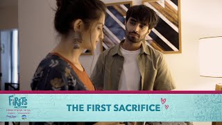 Dice Media  Firsts Season 6  Web Series  Part 2  The First Sacrifice [upl. by Roseline]