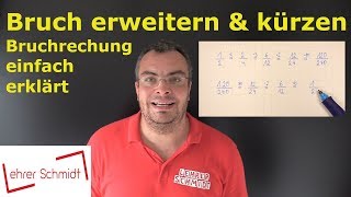 Brüche erweitern amp Brüche kürzen  Bruchrechnung  ganz einfach erklärt  Lehrerschmidt [upl. by Kciredor]