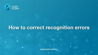 ScanScore  How to correct recognition errors [upl. by Stich]