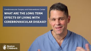 What are the long term effects of living with cerebrovascular disease  Boston Childrens Hospital [upl. by Airdnekal]