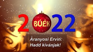 BÚÉK 2022  Aranyosi Ervin Hadd kívánjak [upl. by Kevina]