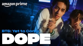 BTS Yet to Come  DOPE  Amazon Prime [upl. by Velleman876]