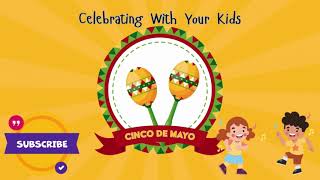 Celebrating Cinco de Mayo With Your Kids homeschooling [upl. by Aliber]