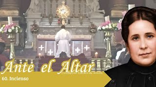 60 Incienso Ante el Altar [upl. by Nodal]