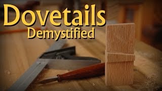 Dovetails Demystified  A simple amp sophisticated way to cut dovetails [upl. by Evante]