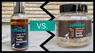 Mcaffeine body polishing oil or Mcaffeine body butter  which one is better  Honest comparison [upl. by Jordison]