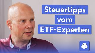 Steuertipps vom ETFExperten Quellensteuer Teilfreistellung amp mehr  Arne Scheehl Teil 22 [upl. by Rett]