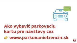 Parkovanie Trenčín – Parkovacia karta pre návštevy [upl. by Dympha355]