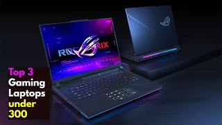 Top 3 Best Gaming Laptops under 300 dollars in 2024 [upl. by Ahsekam]