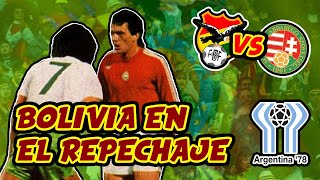 Cuando BOLIVIA jugó la REPESCA al mundial 1978 [upl. by Ailenroc620]