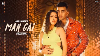 MAR GAYI  Jass Manak Full Song Simar Kaur  Deep Jandu  GK Digital  Geet MP3 [upl. by Ulphia]