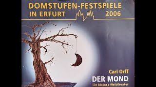 Domstufen  Festspiele Erfurt DER MOND von Carl Orff 2006 Ausschnitte [upl. by Wake]