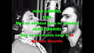 JUAN GABRIEL FEAT JUANES QUERIDA con letra [upl. by Vasya962]