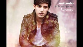 Matt Webb  Runaway lyrics in description [upl. by Gniliem]