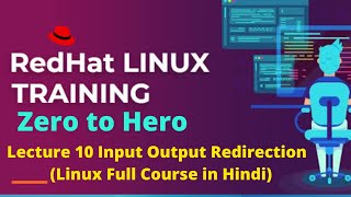 Lecture  10 Input Output Redirection  Linux Fundamentals and Administration  Full Course in Hindi [upl. by Sil110]