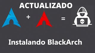 ACTUALIZADO Como Instalar BLACKARCH en ARCHLINUX y Derivadas [upl. by Innattirb]