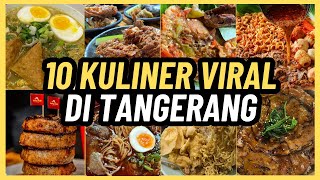 BIKIN PENASARAN INILAH 10 KULINER VIRAL DI TANGERANG [upl. by Eitten]