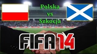 FIFA 14  Mecz na życzenie  Polska Poland vs Szkocja Scotland [upl. by Ecnedurp143]