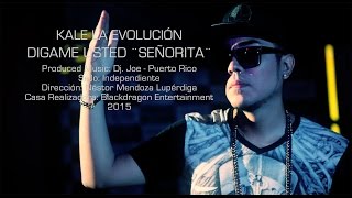 Kale quotLa Evoluciónquot  Digame Usted ¨SEÑORITA¨ VIDEO OFICIAL [upl. by Ahsiket]