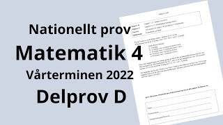 Nationellt prov matematik 4 VT 2022 Delprov D [upl. by Abigale]