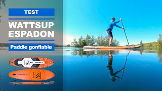 Paddle gonflable EESPADON 11 WATTSUP test avis et review [upl. by Learsiy]