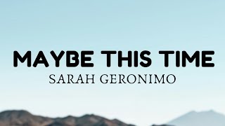 Sarah Geronimo  Maybe This Time Lyrics [upl. by Daniala]