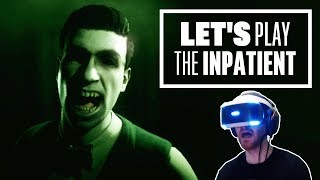 Lets Play The Inpatient on PSVR  VR horror from the makers of Until Dawn [upl. by Hime]