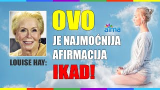 quotOVO JE NAJMOĆNIJA AFIRMACIJA IKADquot  LOUISE HAY  ATMA [upl. by Newkirk935]