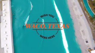 Wish You Were Here Waco Texas Wave Pool [upl. by Riti]