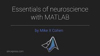 Course intro Elements of Neuroscience with MATLAB [upl. by Paulina280]