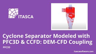 Cyclone Separator Modeled with PFC3D amp CCFD DEMCFD Coupling [upl. by Annaillil]