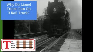 Why Do Lionel Trains Run On 3 Rail Track [upl. by Lurie]