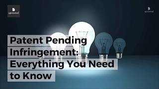 Patent Pending Infringement Everything You Need to Know [upl. by Farrica]