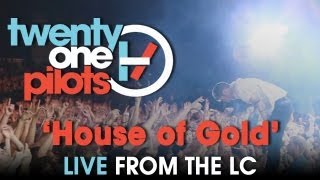 Twenty One Pilots  Live from The LC quotHouse of Goldquot [upl. by Frierson]