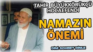 Namazın Önemi  Tahir Büyükkörükçü Hocaefendi [upl. by Nodaj]