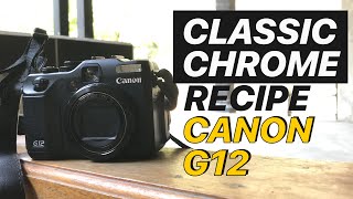 Shoot Fujifilm Classic Chrome Street Photography on a Canon G12 Recipe [upl. by Harper]