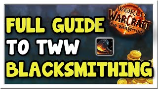 This Profession Looks Great  The War Within Blacksmithing Full Guide  WoW Gold Making Guide [upl. by Ravert]