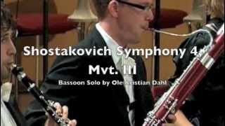 Shostakovich Symphony 4 Mvt III Opening Bassoon Solo by Ole Kristian Dahl [upl. by Notlem]