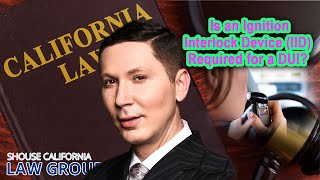 Interlock Ignition Devices in CA DUI Cases [upl. by Bernetta]