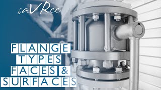 Piping Flange Types Faces and Surfaces  Explained [upl. by Inittirb]