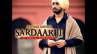 SARDAAR JI  SATINDER SARTAAJ  Official Full Song  HD [upl. by Polak]