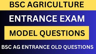 BSC Agriculture Entrance Exam Model Questions  BSC Ag Entrance Exam Old Questions  BSC Ag Entrance [upl. by Chancey537]