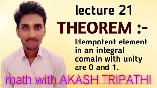 theorem  only idempotent element in an integral domin with unity are 0 and 1 [upl. by Airel]