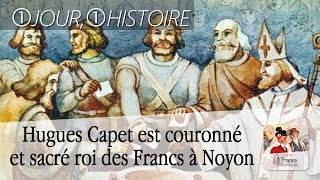 3 juillet 987  Hugues Capet est couronné et sacré roi de France à Noyon [upl. by Hannavahs]